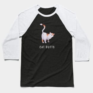 Cat Butts Baseball T-Shirt